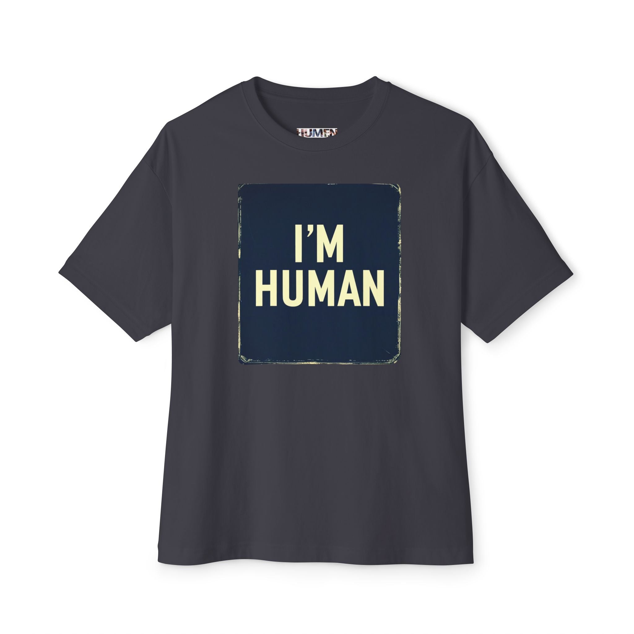 I'm Human Designer Oversized Boxy Tee