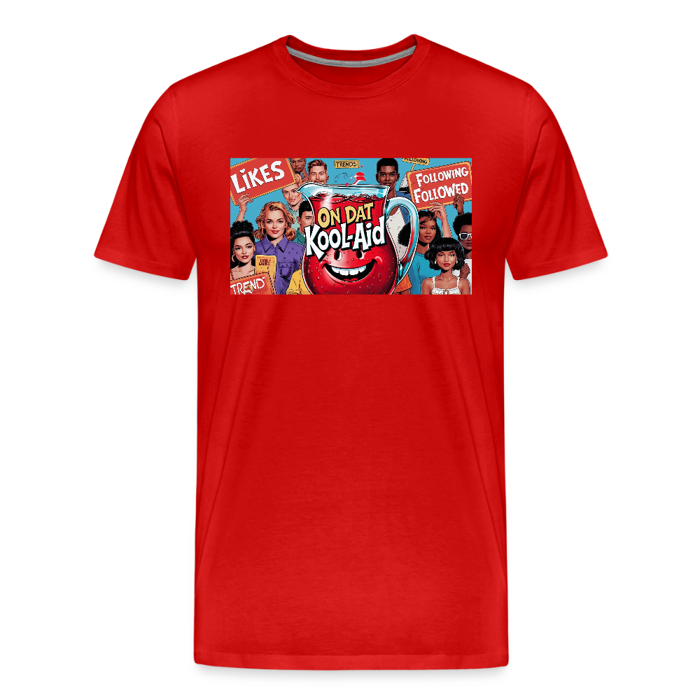 "On Dat Kool-Aid" Premium T-Shirt; Sip the Truth—Not the Hype - red