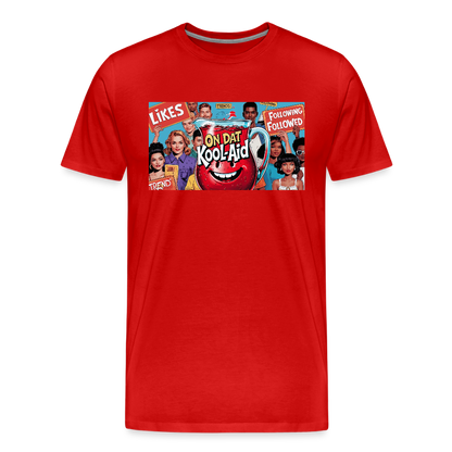 "On Dat Kool-Aid" Premium T-Shirt; Sip the Truth—Not the Hype - red