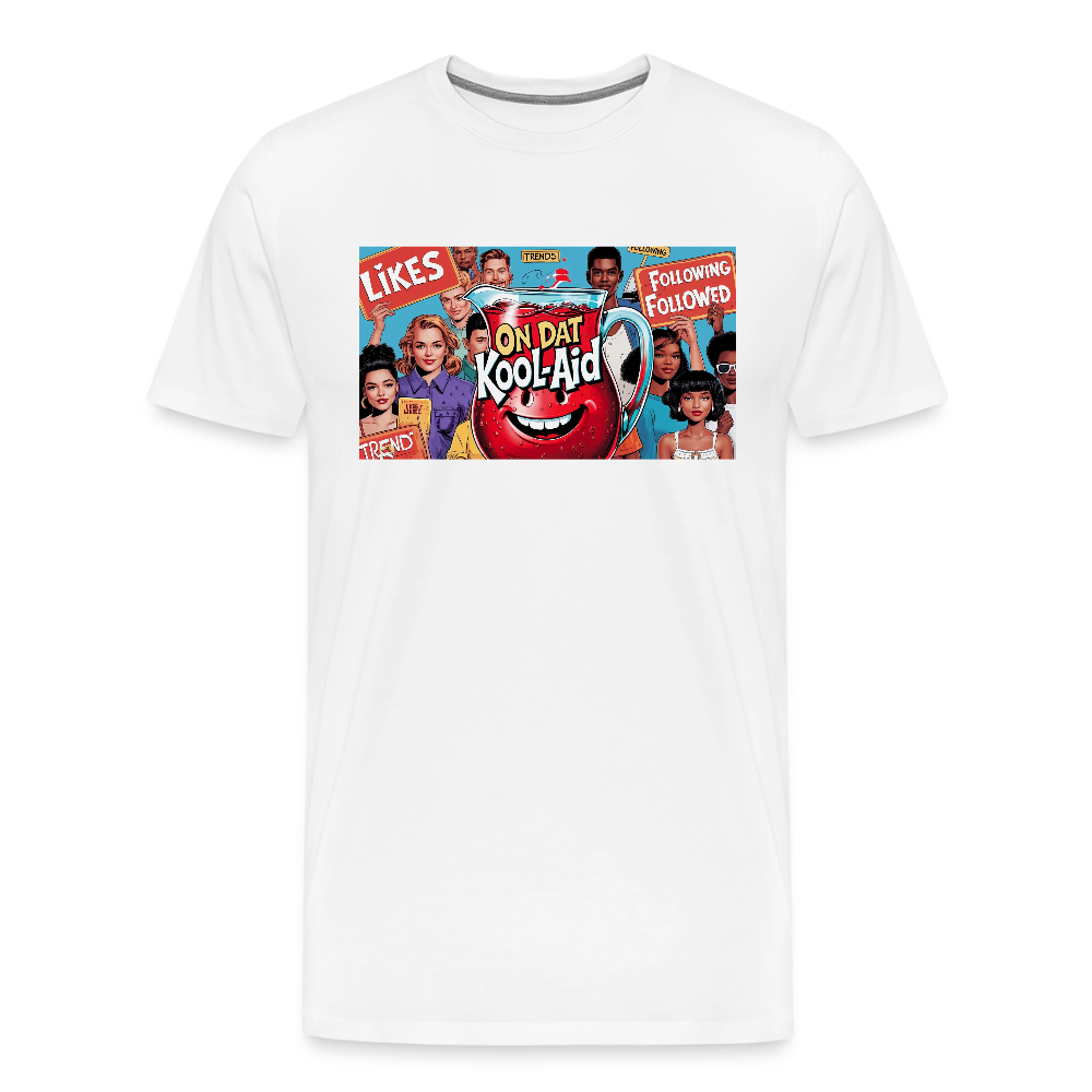 "On Dat Kool-Aid" Premium T-Shirt; Sip the Truth—Not the Hype - white