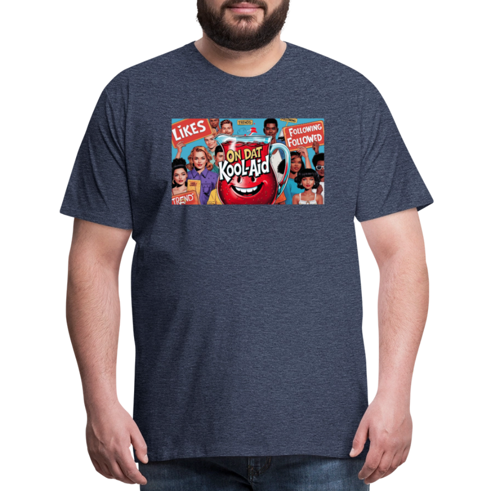 "On Dat Kool-Aid" Premium T-Shirt; Sip the Truth—Not the Hype - heather blue