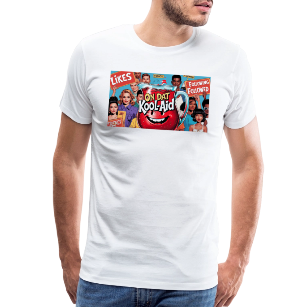 "On Dat Kool-Aid" Premium T-Shirt; Sip the Truth—Not the Hype - white