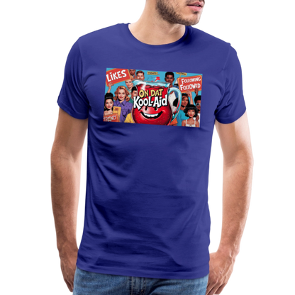 "On Dat Kool-Aid" Premium T-Shirt; Sip the Truth—Not the Hype - royal blue