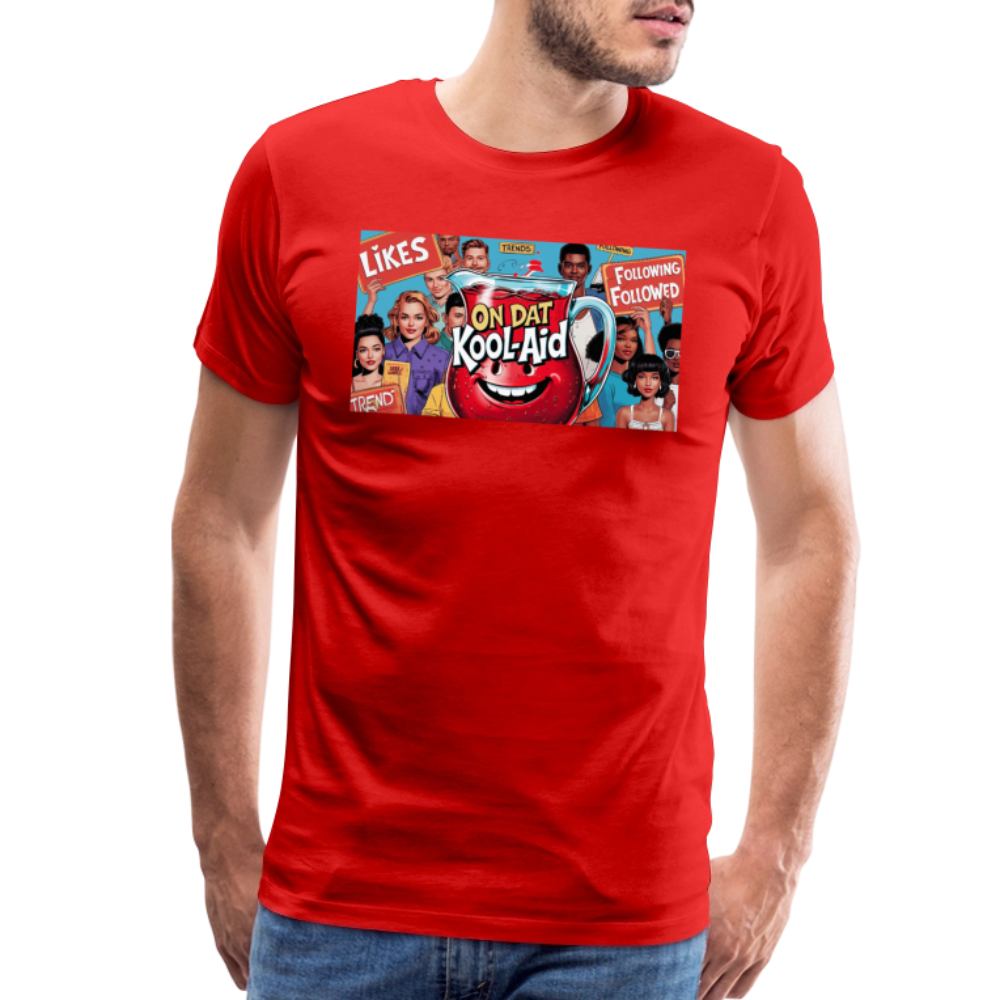 "On Dat Kool-Aid" Premium T-Shirt; Sip the Truth—Not the Hype - red